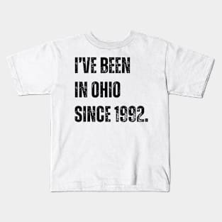 i've been in ohio since 1992 Kids T-Shirt